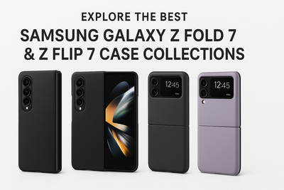 Explore the best Samsung Galaxy Z Fold 7 & Z Flip 7 Case Collections